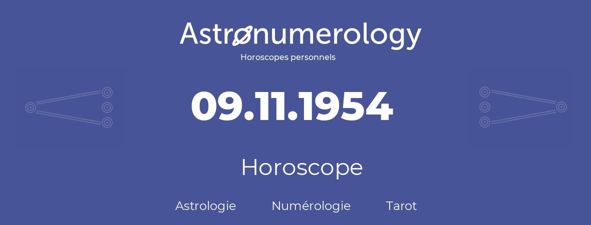 Horoscope pour anniversaire (jour de naissance): 09.11.1954 (09 Novembre 1954)