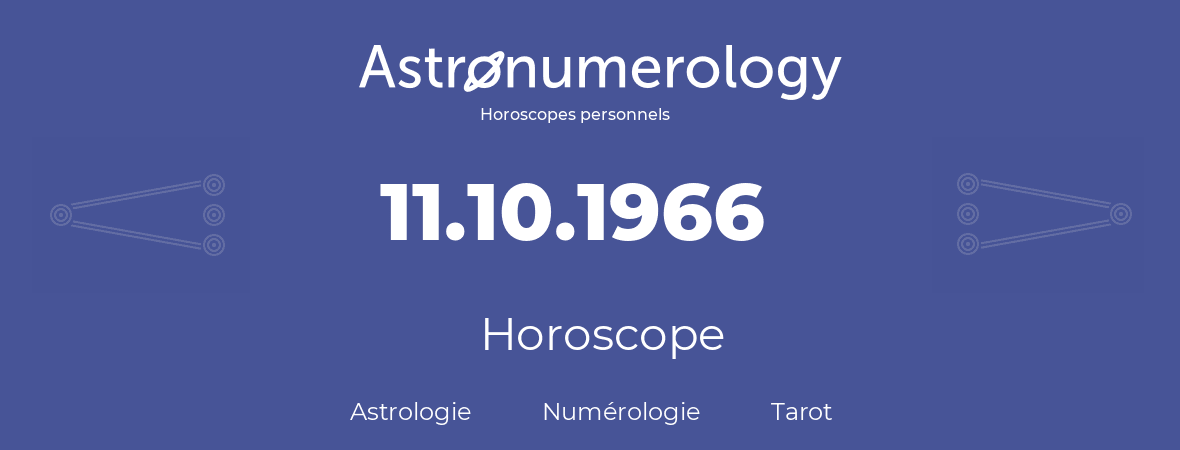Horoscope pour anniversaire (jour de naissance): 11.10.1966 (11 Octobre 1966)