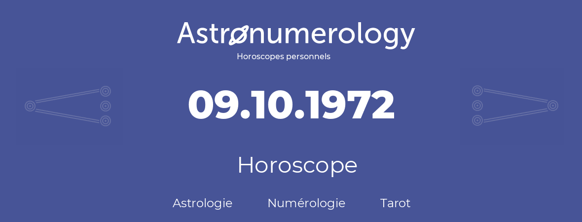 Horoscope pour anniversaire (jour de naissance): 09.10.1972 (9 Octobre 1972)