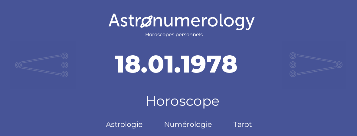 Horoscope pour anniversaire (jour de naissance): 18.01.1978 (18 Janvier 1978)