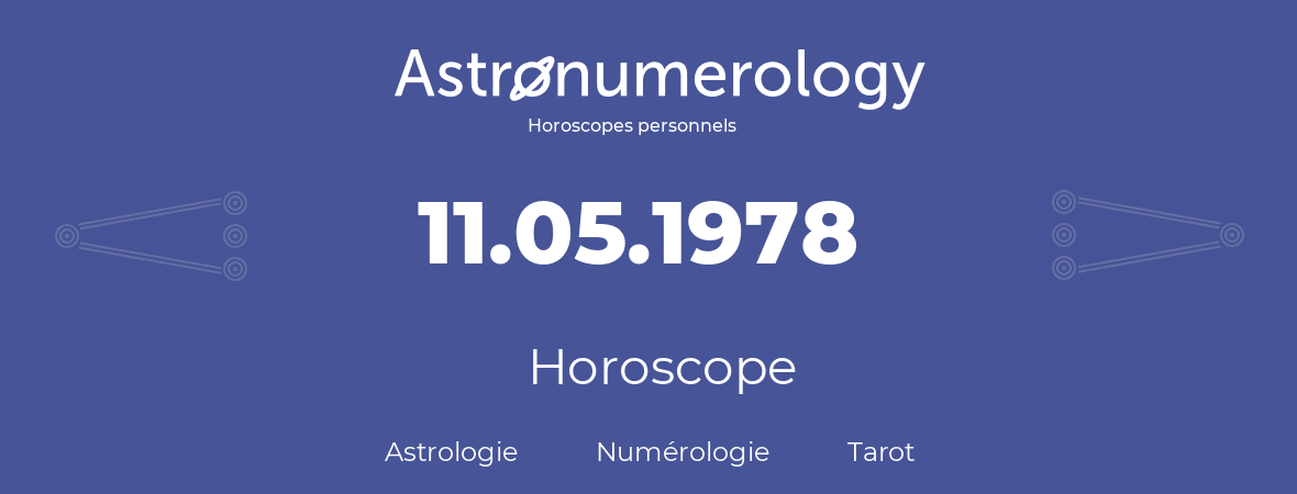 Horoscope pour anniversaire (jour de naissance): 11.05.1978 (11 Mai 1978)