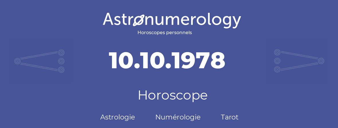 Horoscope pour anniversaire (jour de naissance): 10.10.1978 (10 Octobre 1978)