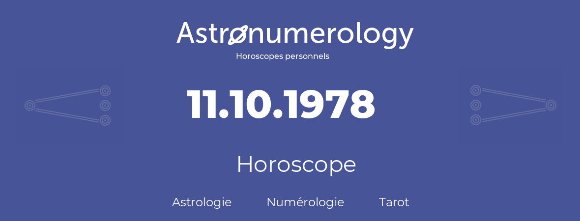 Horoscope pour anniversaire (jour de naissance): 11.10.1978 (11 Octobre 1978)