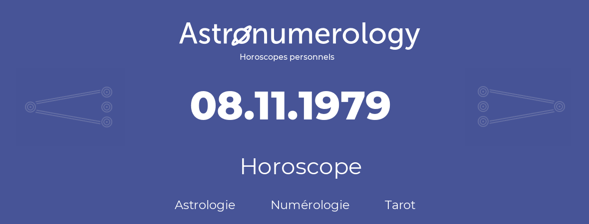 Horoscope pour anniversaire (jour de naissance): 08.11.1979 (8 Novembre 1979)