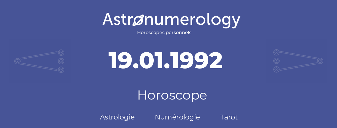 Horoscope pour anniversaire (jour de naissance): 19.01.1992 (19 Janvier 1992)