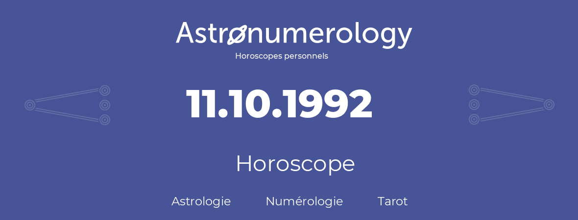 Horoscope pour anniversaire (jour de naissance): 11.10.1992 (11 Octobre 1992)