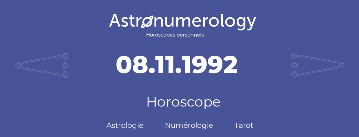 Horoscope pour anniversaire (jour de naissance): 08.11.1992 (8 Novembre 1992)