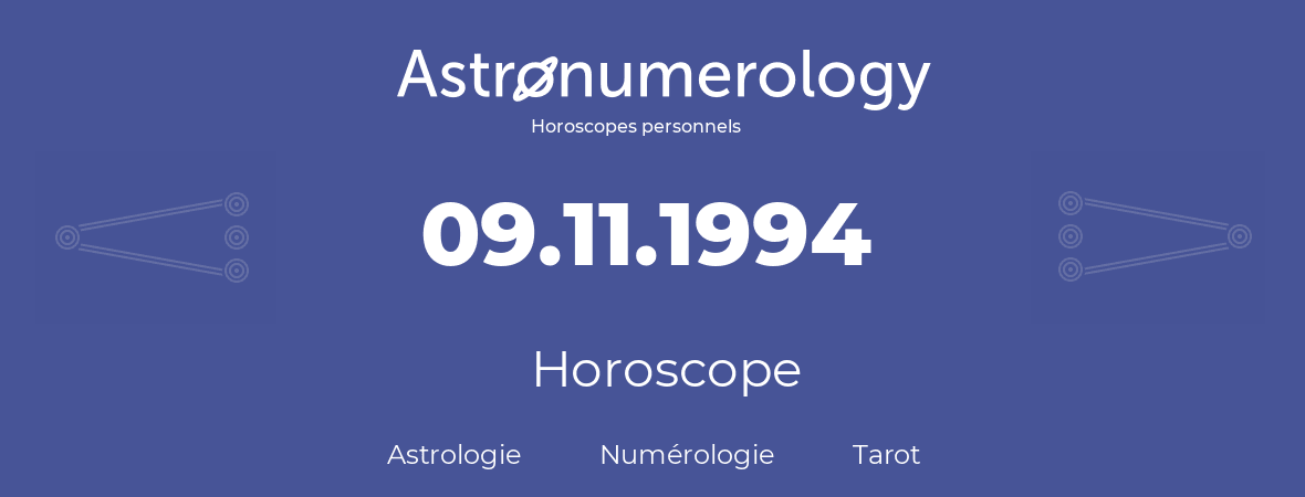 Horoscope pour anniversaire (jour de naissance): 09.11.1994 (9 Novembre 1994)